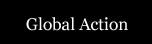 Global Action